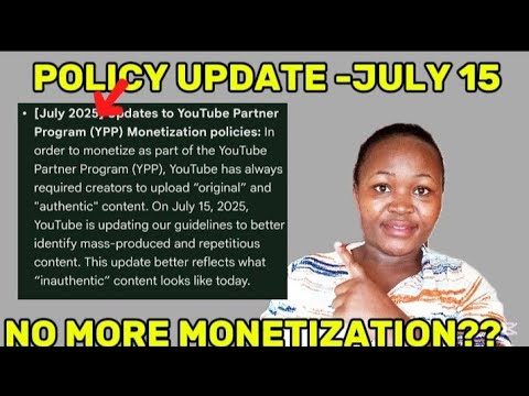 YOUTUBE'S NEW MONETIZATION POLICY STARTS July 15th, 2025. New Monetization Update