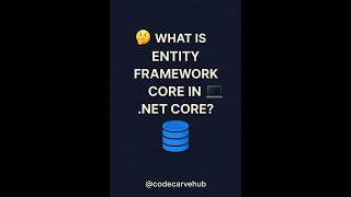 What is entity framework core in .net core?#dotnetcore #efcore #coding #programming #entityframework