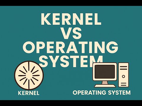 Kernel vs Operating System What’s the Real Difference
