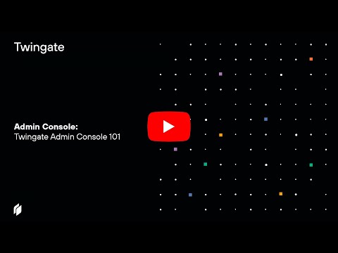 Twingate Admin Console: Twingate Admin Console 101