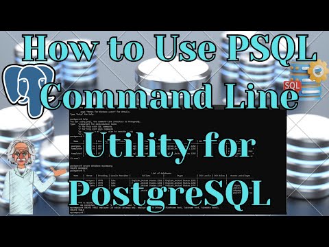 How to Use PSQL Command Line Utility for PostgreSQL