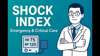 Shock Index (SI) Explained | Definition, Normal Values & Clinical Use in Trauma & Sepsis