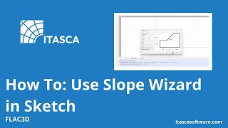 How To: Use Slope Wizard in Sketch | FLAC3D