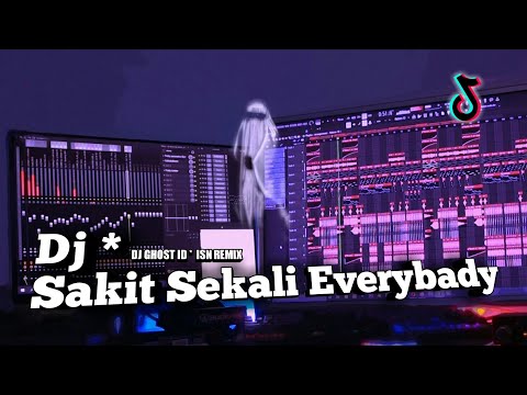 DJ DAMON x SAKIT SEKALI EVERYBADY - Tiktok Viral terbaru (DJ GHOST)