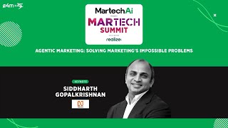 Agentic Marketing: Solving the Impossible | Siddharth Gopalkrishnan, Netcore Cloud