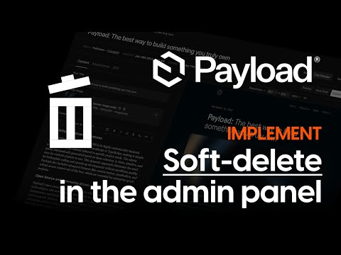 Soft-deletes in #payloadcms 3.0 Admin Panel 🗂️