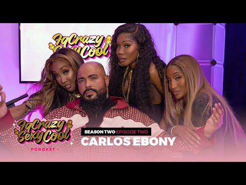 FQ CRAZY SEXY COOL S2 EP 2 | Carlos Ebony