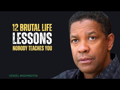 12 Brutal Life Lessons Nobody Teaches You | Denzel Washington Motivation That Hits Hard