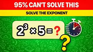 95% Can’t Solve This Exponent Math Puzzle | Brain Test