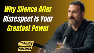 Why Silence After Disrespect Is Your Greatest Power - Andrew Huberman | #motivationalspeech