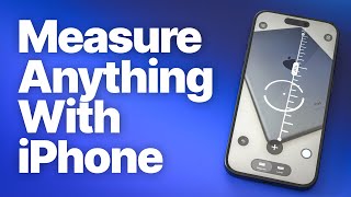 How to Use Your iPhone as a Tape Measure (Measure App Guide)