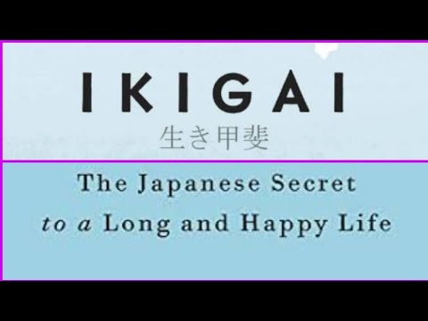 Ikigai (The Japanese Secret To A Long And Happy Life) | Francesc Miralles and Hector Garcia