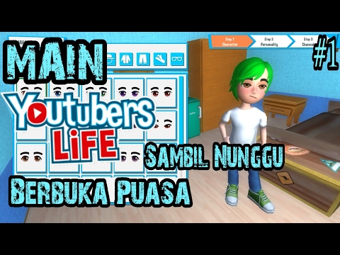 Main Game Youtubers Life Sambil Nunggu Buka Puasa