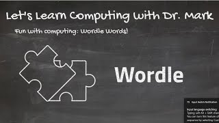 Let's Learn Computing with Dr. Mark: Wordle Words!