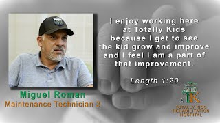 Miguel Roman - Maintenance Technician - Totally Kids Rehabilitation Hospital, Loma Linda, CA.