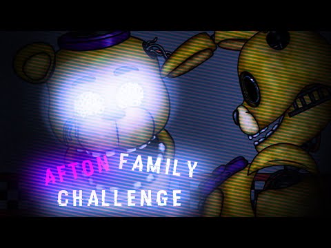 Afton Family I Challenge [At2]