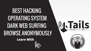 Best Hacking operating system Dark Web surfing Browse anonymously 2018