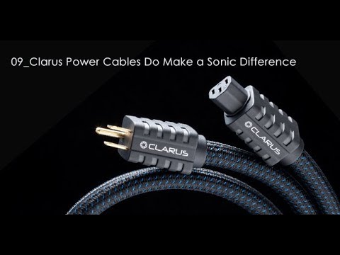 09_Clarus Power Cables Do Make a Sonic Difference