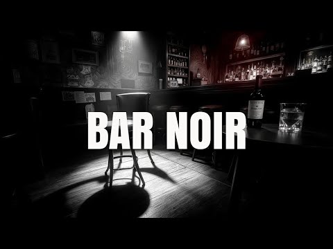 Cinematic Dark Jazz Soundtrack Evoking the Classic Bar Noir Atmosphere for Study Focus