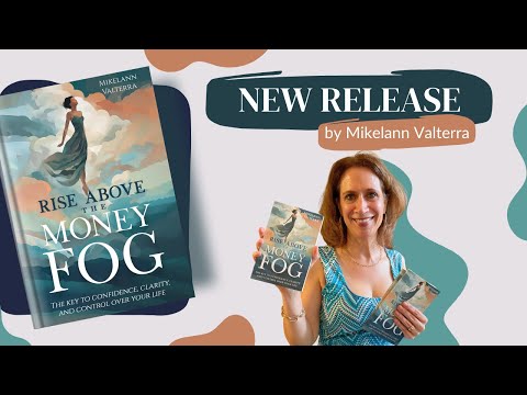 Rise Above Money Fog - Mikelann Valterra