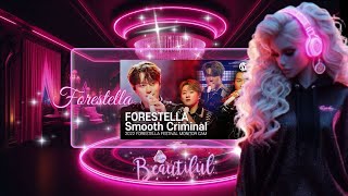 FORESTELLA 'Smooth Criminal' (2022 FORESTELLA FESTIVAL) | REACTION