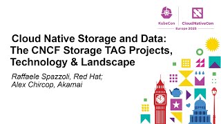 Cloud Native Storage and Data: The CNCF Storage TAG Projects, Te... Raffaele Spazzoli & Alex Chircop