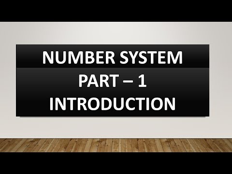 NUMBER SYSTEM (PART - 1) INTRODUCTION