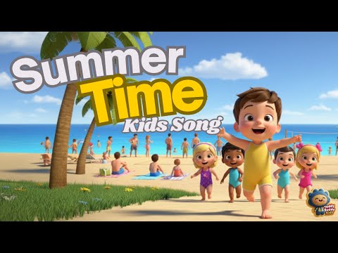 ☀️Summer Time 🏖️🍦| Seasons Learning | Happy Kids Songs | Nursery Rhyme | Toddler Song | 3D Animation
