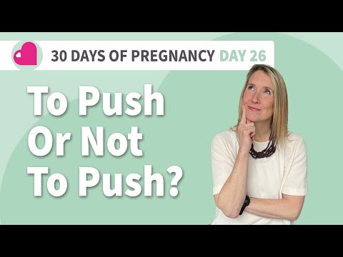 Pushing in Labour | When Do I Push? | Do I Need To Push? |  Hypnobirthing - Day 26