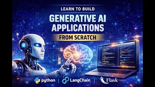 Generative AI Application Development | Full Course Overview | Python, LangChain & LLMs