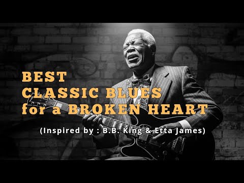Best Classic Blues for a Broken heart | B.B. King's & Etta James Inspired Blues Reborn 🎸