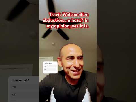 Travis Walton Abduction story… a hoax?