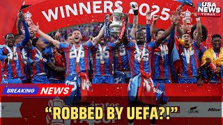 “Biggest Injustice in Football!” – Crystal Palace Rages at UEFA Ruling 🚨 । USA NEWS TODAY