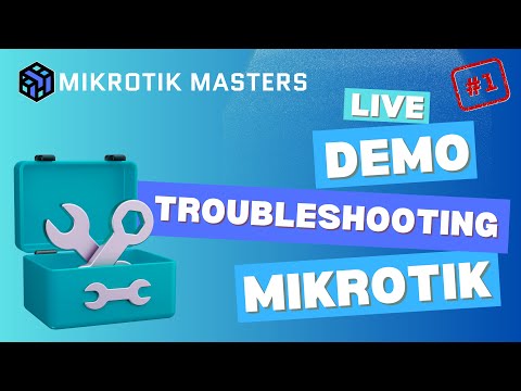 MikroTik LIVE Network Troubleshooting Demo