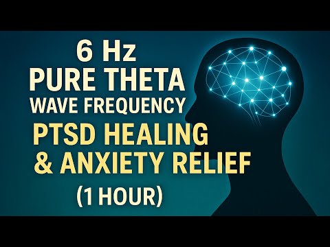 6 Hz Frequency for DEEP Trauma and PTSD Healing (1 Hour)