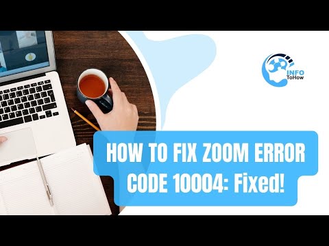 HOW TO FIX ZOOM UPDATE ERROR CODE 10004?
