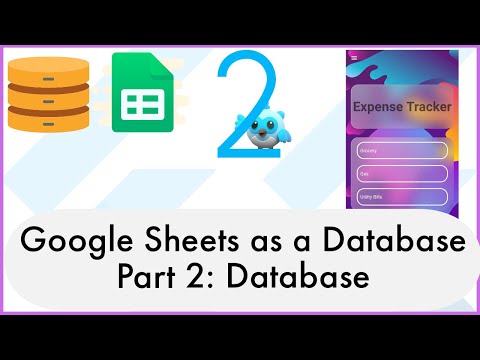 A Simple Expense Tracker App with Google Sheets Database | Part 2: Database