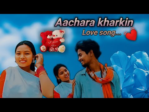 Achara Kharkin || Tharu Love  Song || Jiwan & Bhawana