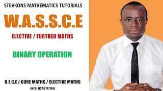 BINARY OPERATION: ELECTIVE/FURTHER MATHEMATICS