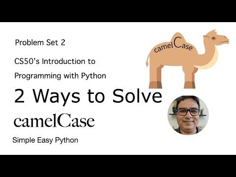 Camel Case Solution CS50P – Problem Set 2