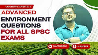 Advanced Level Environment MCQs for SPSC Exams | Target SI, Forest Guard, Block Officer & AO Mains