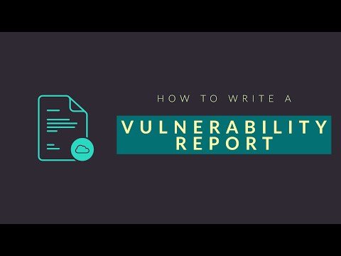 How to write a vulnerability report | Cyber Security