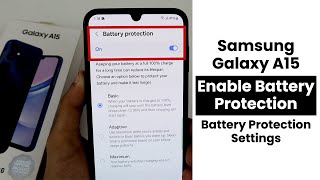 Enable Battery Protection In Samsung A15 | Extend Battery Life