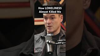 How LONELINESS Almost Killed Me