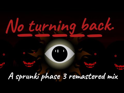 No turning back - A Sprunki phase 3 mix