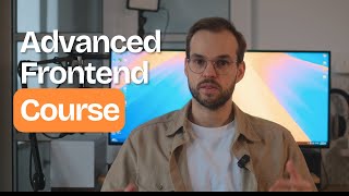 Introduce Advanced Frontend Course