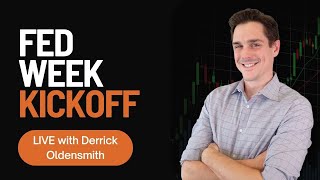 Fed Week Kickoff LIVE with Derrick Oldensmith