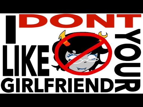 I WANNA BE YOUR GIRLFRIEND! - Dirkjake Homestuck Animatic