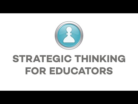 Strategic Thinking For Educators