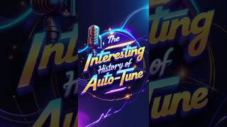 Interesting history of autotune #shorts #shortsfeed
